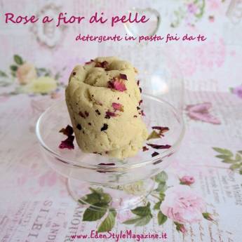 Rose a fior di Pelle - ricetta pasta detergente